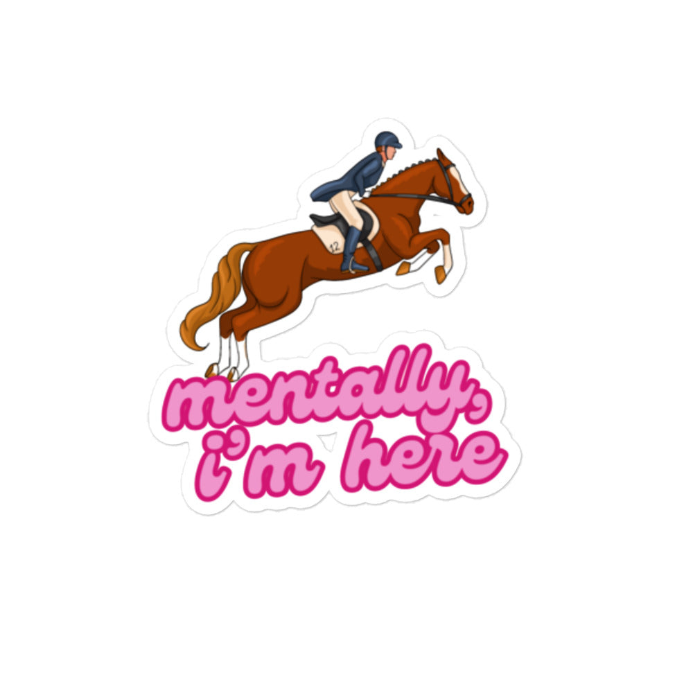 Mentally I'm Here Jumping Sticker